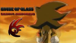 Shadow The Hedgehog [AMV] - House Of Glass | LYRICS