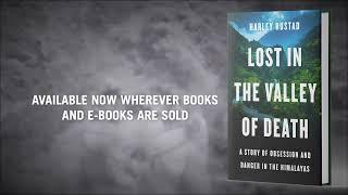 "Lost in the Valley of Death: A Story of Obsession and Danger in the Himalayas" by Harley Rustad