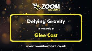 Glee Cast - Defying Gravity - Karaoke Version from Zoom Karaoke