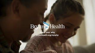 No Matter Your Why, We're Here for You | Bryan Health