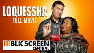 Loqueesha | Full Comedy Movie | Free HD Funny Film | Black Cinema | @BLKScreenCentral