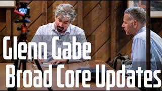 Glenn Gabe On Google Broad Core Updates