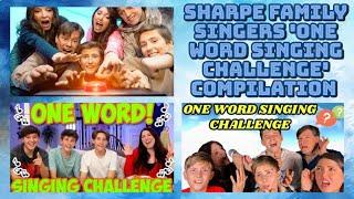 Sharpe Family Singers 'One Word Singing Challenge' Compilation