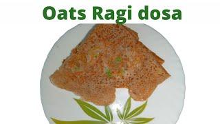 oats ragi dosa l oats recipes l ragi dosa l oats dosa l dosa for children babies and all age groups