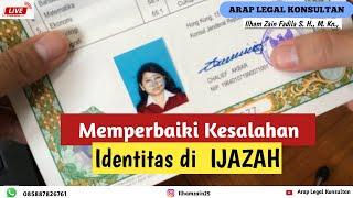 Prosedur dan Cara Memperbaiki Kesalahan identitas di IJAZAH