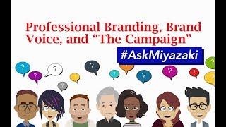 Brand Voice, Professional Branding, and Ad Campaigns / #AskMiyazaki 002