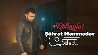 Şöhrət Məmmədov - Qətranlar (Official Video)