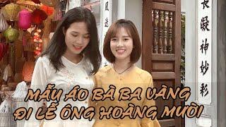 NHỮNG MẪU ÁO BÀ BA MÀU VÀNG ĐI LỄ ÔNG HOÀNG MƯỜI | QUẦN ÁO ĐI CHÙA MAY ĐO UY TÍN 0379807015