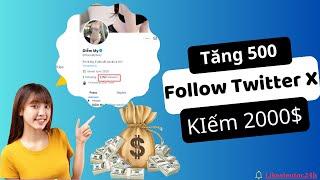 Cách tăng follow twitter   |   Điều kiện để bật kiếm tiền twitter X