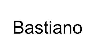 How to Pronounce Bastiano (Italian)