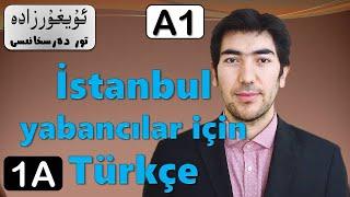 İstanbul Yabancılar İçin Türkçe A1- Ünite 1 A (Uyghur)