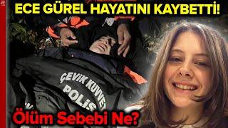 Ece Gürel Hayatını Kaybetti! Ece Gürel Belgrad Ormanı'na Neden Gitti? | A Haber