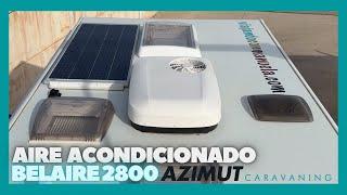 Aire Acondicionado AUTOCARAVANA ️ Belaire 2800 de AZIMUT CARAVANING