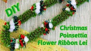 How To Make Christmas Poinsettia Flower Ribbon Lei