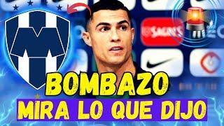 DIOS MÍO! ¡CRISTIANO RONALDO ENVIÓ UN MENSAJE PARA RAYADOS, MIRA! NOTICIAS DE MONTERREY HOY