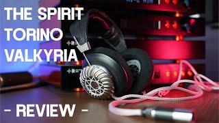 Spirit Torino Valkyria Headphones Review. Featuring HE-1 orpheus, Aperio & Shangri-La sr.