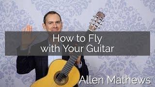 Flying with a Guitar: Best Practices for Carry On:  How to Fly with a Guitar