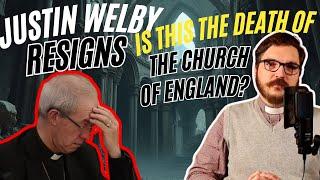 Archbishop Justin Welby Resigns over Abuse Scandal is this the death of the Church of England?