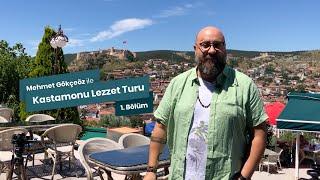 Kastamonu Lezzet Turu - 1. Bölüm