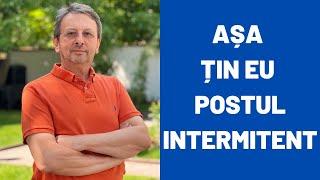 CUM ȚIN EU POSTUL INTERMITENT?