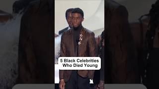 5 Black Celebrities Who Died Young #celebrity #celebs #celebnews #hollywood #shorts #actor #young