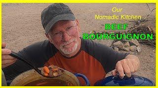 Our Nomadic Kitchen:  BEEF BOURGUIGNON in the DESERT??