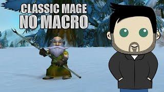 Why Mages Don't Need a GSE Macro for Leveling in Classic