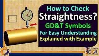 How to check Straightness? | GD&T Symbols | for Beginners | Explained with Example