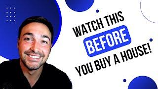 Watch This BEFORE You Buy A House!