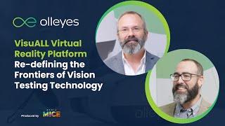 Olleyes VisuALL Virtual Reality Platform: Re-defining the Frontiers of Vision Testing Technology