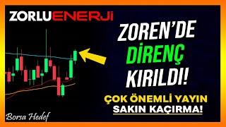 Zoren Hisse Yorumları - Zoren Hisse Analiz - Borsa Hedef - Zorlu Enerji - Bu Yayını Kaçırma!