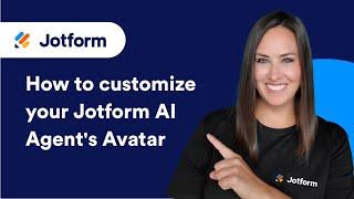 How to Customize Your Jotform AI Agent's Avatar