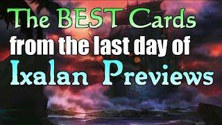 Mtg: The Best Cards from the Last Day of Ixalan Previews!