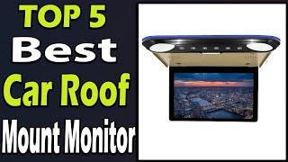 TOP 5 Best Car Roof Mount Monitor Review 2025