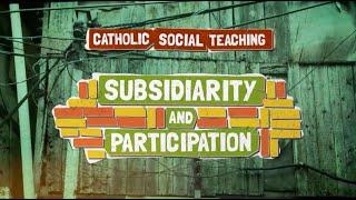 Catholic Social Teaching - Subsidiarity