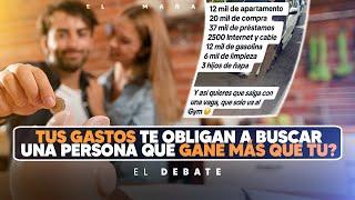 ¿Tus gastos te ponen presión para buscar a alguien que gane más que tu? - El Debate