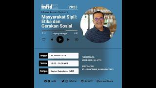 INFID In House Lecture Series #1: Masyarakat Sipil: Etika dan Gerakan Sosial