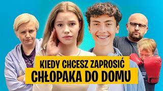 Kiedy chcesz Zaprosić Chłopaka do Domu