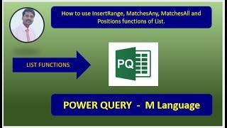 Power Query | M Language | How to use InsertRange, MatchesAny, MatchesAll & Positions functions.