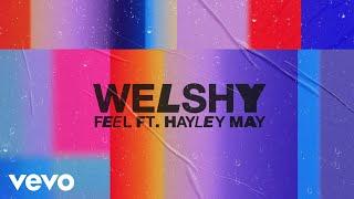 Welshy - Feel (Official Visualiser) ft. Hayley May