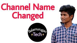 Channel Name Change Balamurugan Tech