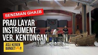 Seniman Ghaib - Prau Layar  Instrumental | Kentongan Version