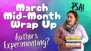 A Heads Up to Readers & Authors Experimenting! | March Mid-Month Reading Wrap Up