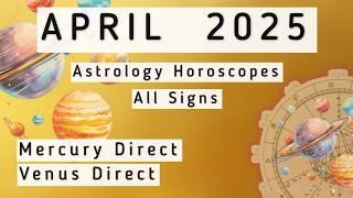 APRIL 2025 ASTROLOGY HOROSCOPES ALL SIGNS ⋆⭒˚.⋆🪐 ⋆⭒˚.⋆