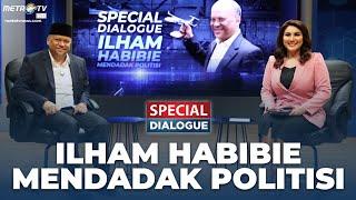 [FULL] Special Dialogue - Ilham Habibie Mendadak Politisi