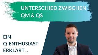 Unterschied zwischen QM und QS | Qualitätsmanagement & Qualitätssicherung