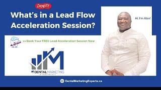 Alex Bangura | Dental Marketing Experts | Lead Acceleration Session overview