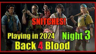 Snitches Getting Stitches - Playing Back 4 Blood in 2024 - Night 3