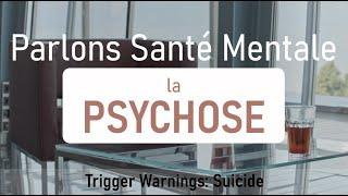 Parlons Santé Mentale : la psychose