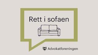 Rett i sofaen: Ny advokatforskrift